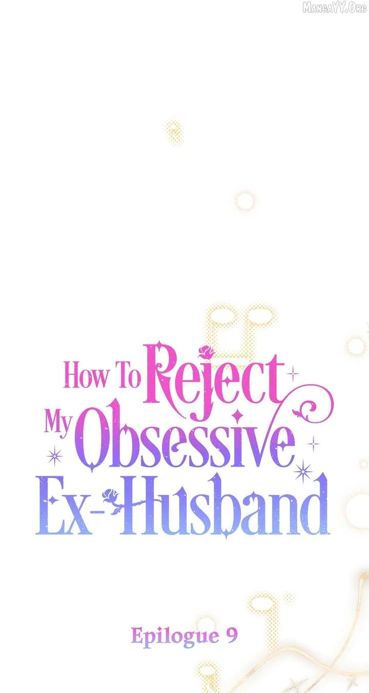 How To Reject My Obsessive Ex-Husband Chapter 99 page 31