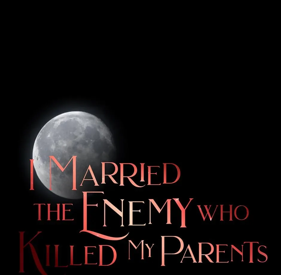 I Married the Enemy Who Killed My Parents Chapter 72 page 1