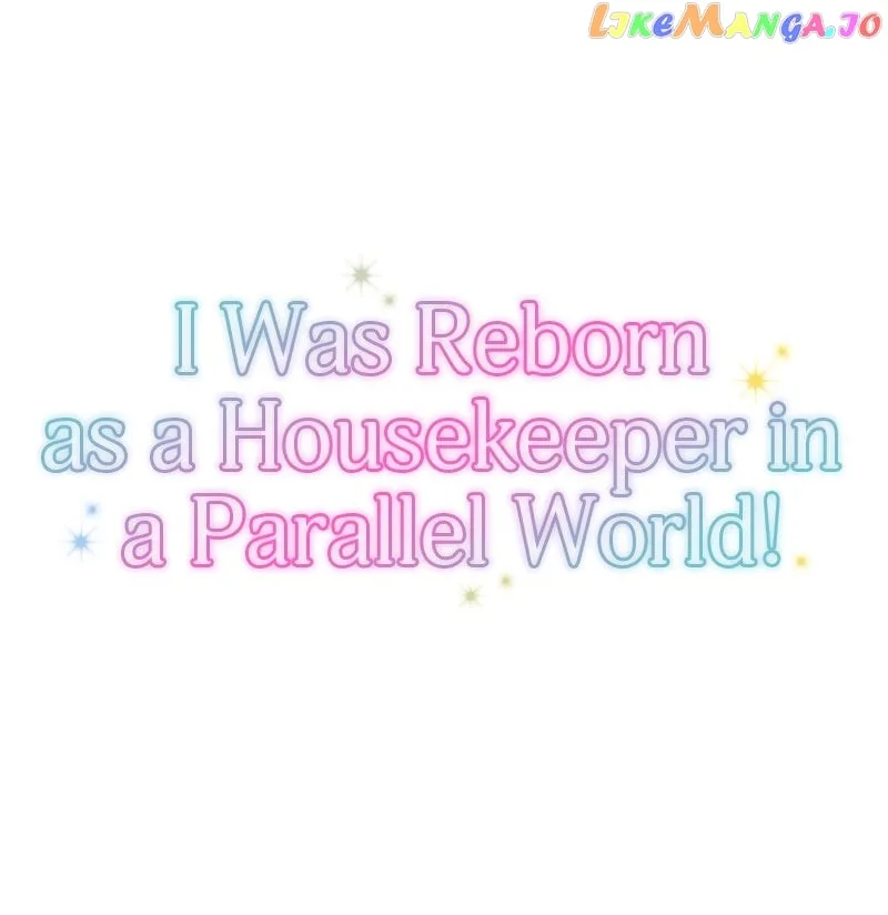 I was Reborn as a Housekeeper in a Parallel World! Chapter 134 page 18