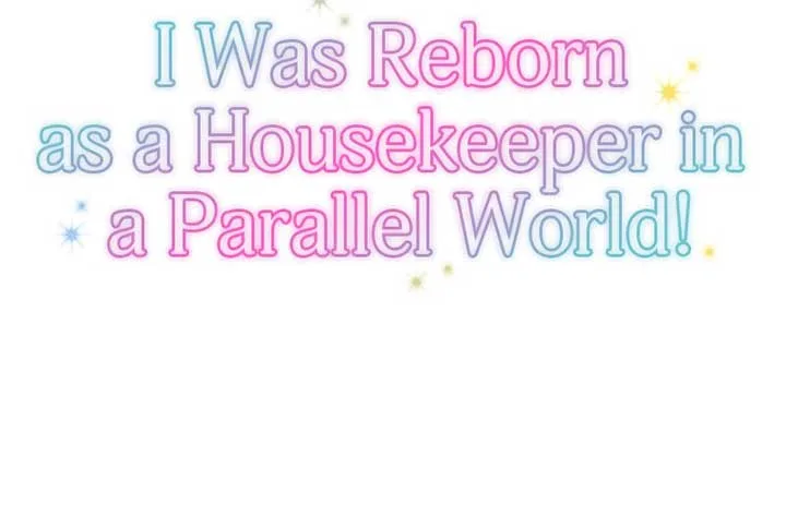 I was Reborn as a Housekeeper in a Parallel World! Chapter 185 page 6