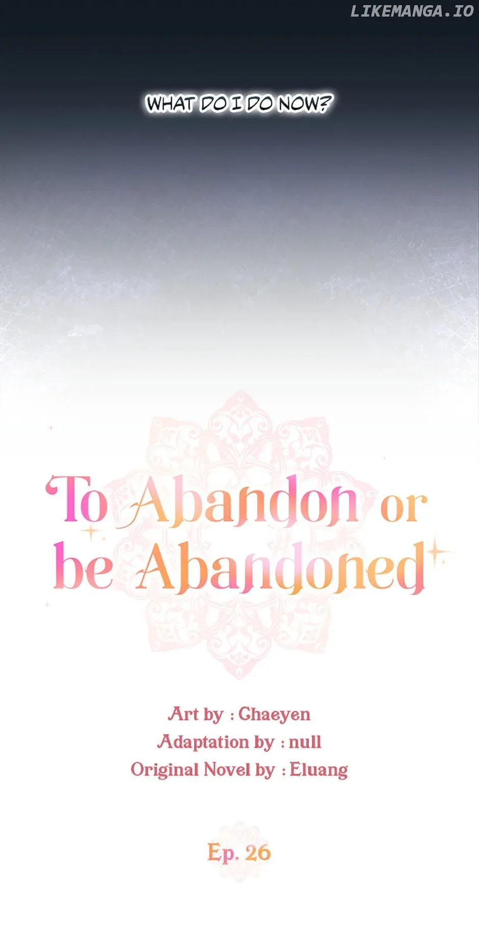 I’d Rather Abandon You Than Be Abandoned Chapter 26 page 8