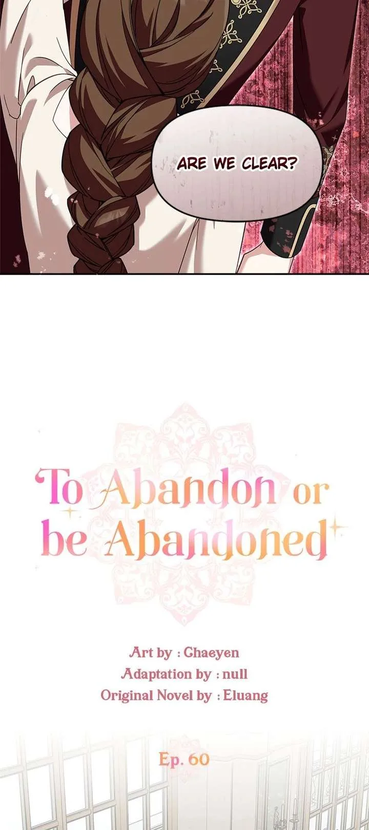I’d Rather Abandon You Than Be Abandoned Chapter 60 page 10