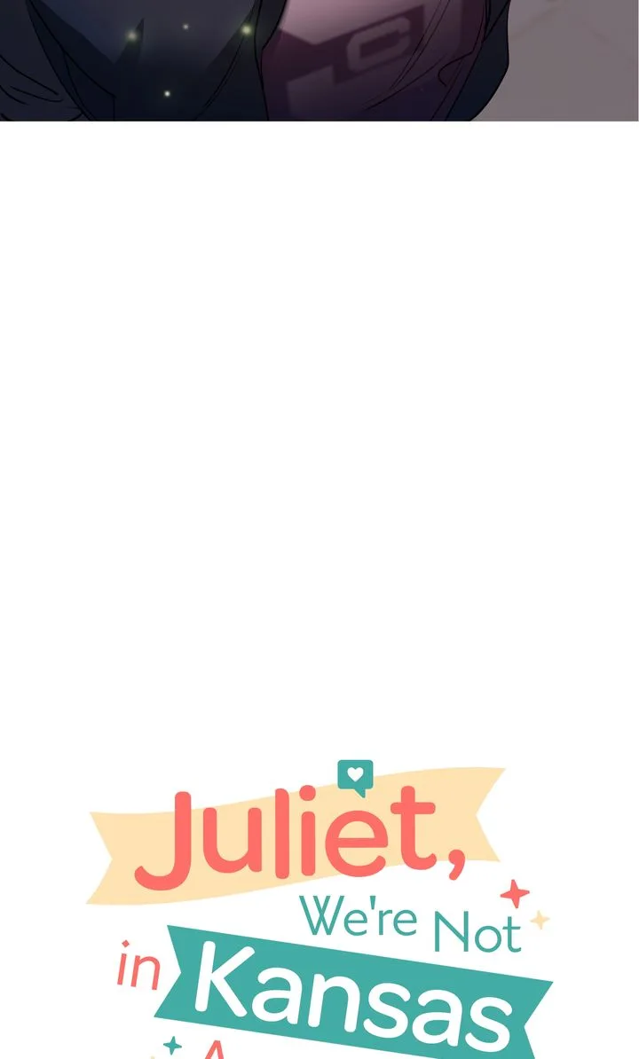 Juliet, You’re Not In Kansas Anymore! Chapter 40 page 5