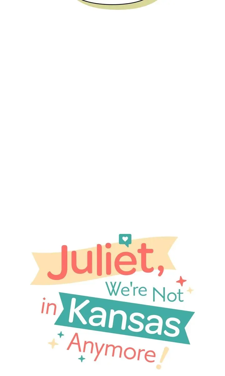Juliet, You’re Not In Kansas Anymore! Chapter 41 page 6
