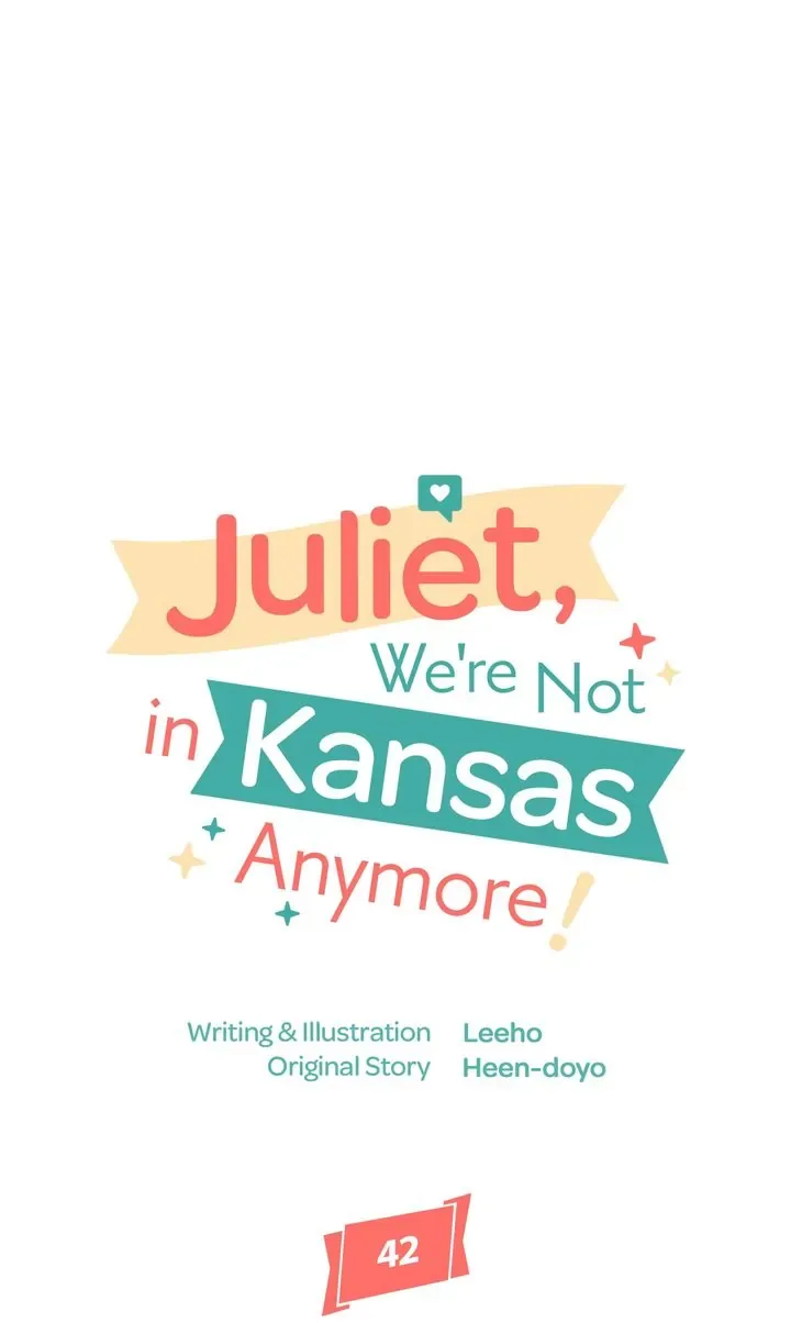 Juliet, You’re Not In Kansas Anymore! Chapter 42 page 7