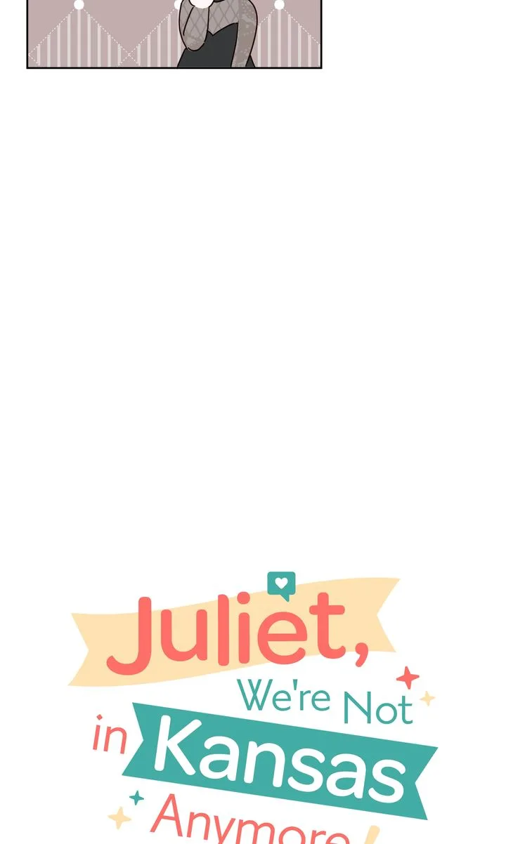 Juliet, You’re Not In Kansas Anymore! Chapter 50 page 5
