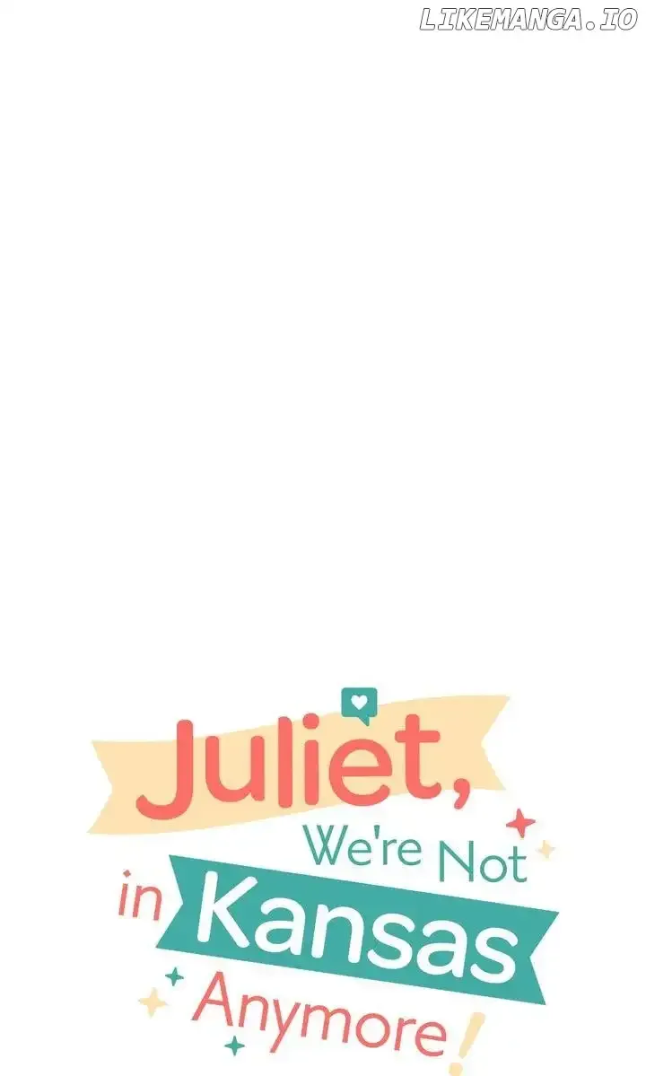 Juliet, You’re Not In Kansas Anymore! Chapter 54 page 48