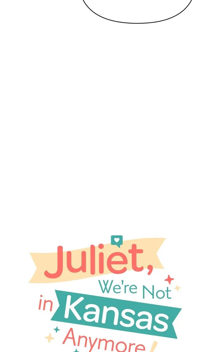 Juliet, You’re Not In Kansas Anymore! Chapter 69 page 74