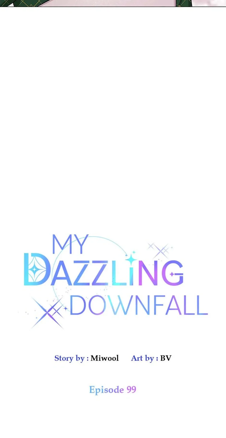 Let Me Fall Be Brilliant Chapter 99 page 6