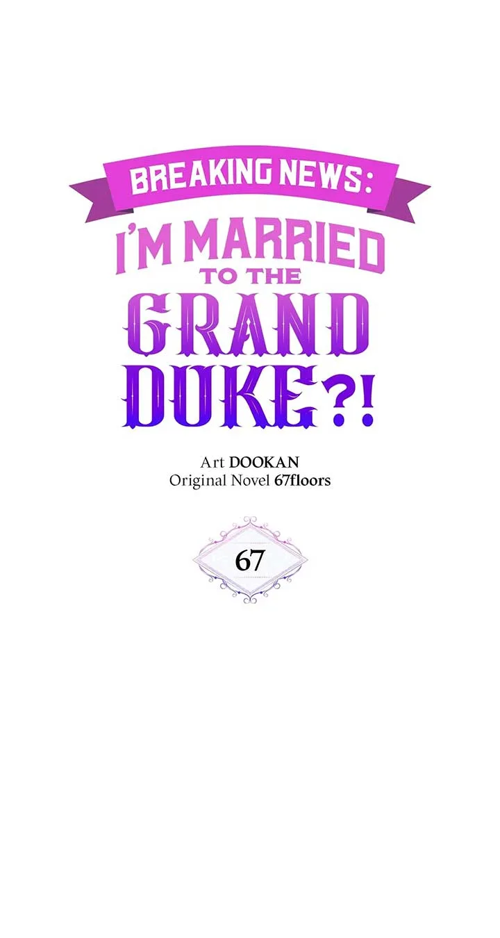 Marriage with the Archduke, I Know Now Chapter 67 page 45