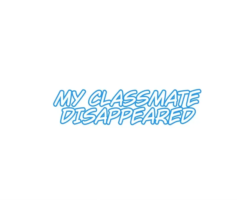 My Classmate Disappeared Chapter 3 page 2