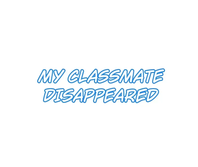 My Classmate Disappeared Chapter 6 page 2