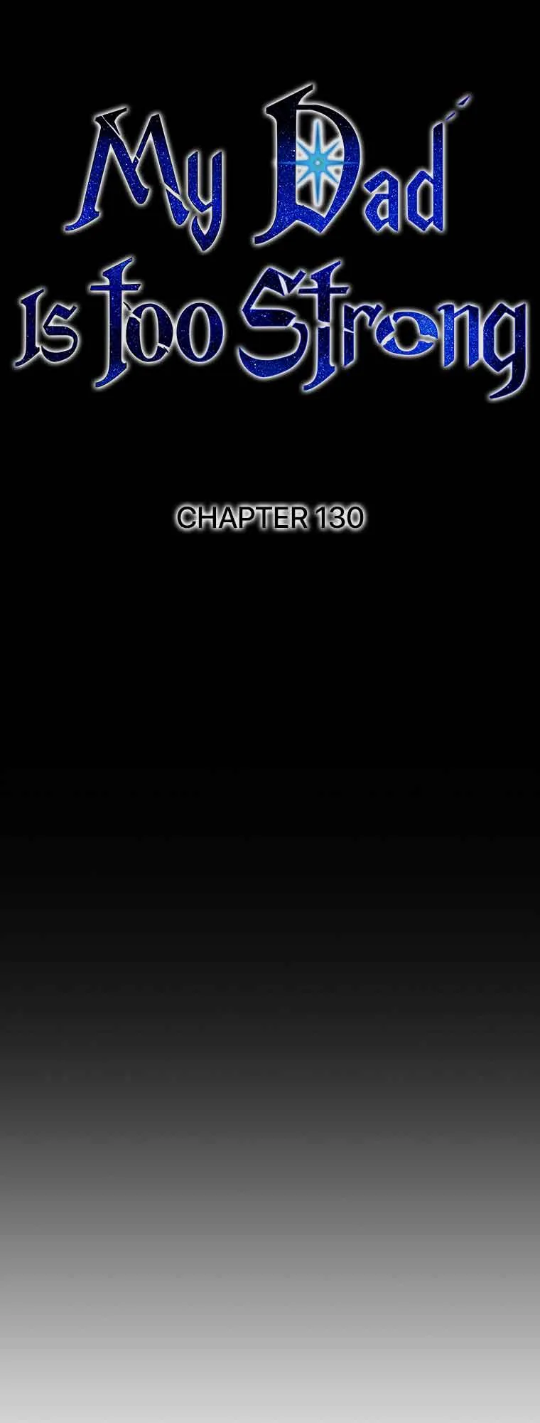 My Dad Is Too Strong Chapter 130 page 18