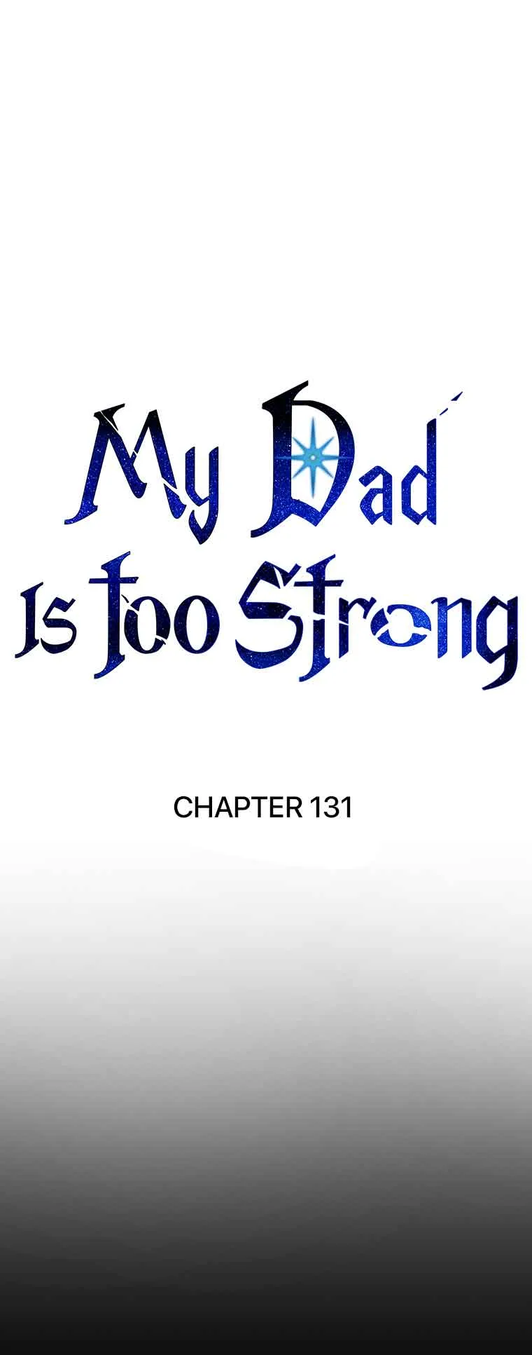 My Dad Is Too Strong Chapter 131 page 2