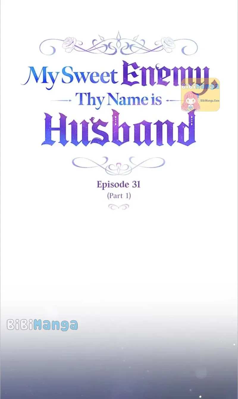 My Sweet Enemy, Thy Name is Husband Chapter 31 page 31