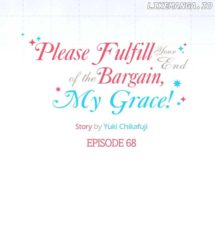 Please Fulfill Your End of the Bargain, My Grace! Chapter 68 page 6