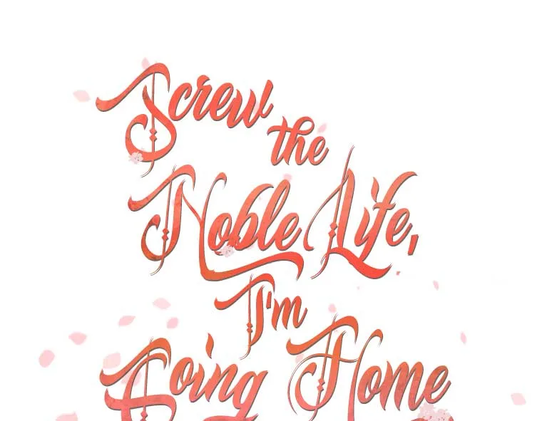 Screw the Noble Life, I’m Going Home Chapter 25 page 126