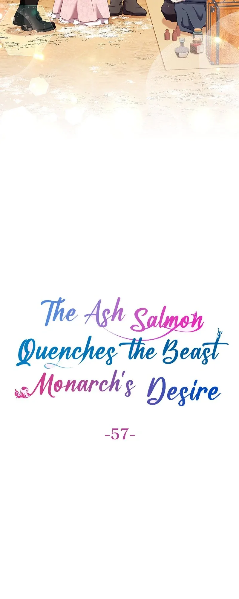 The Ash Salmon Quenches the Beast Monarch’s Desire Chapter 57 page 3