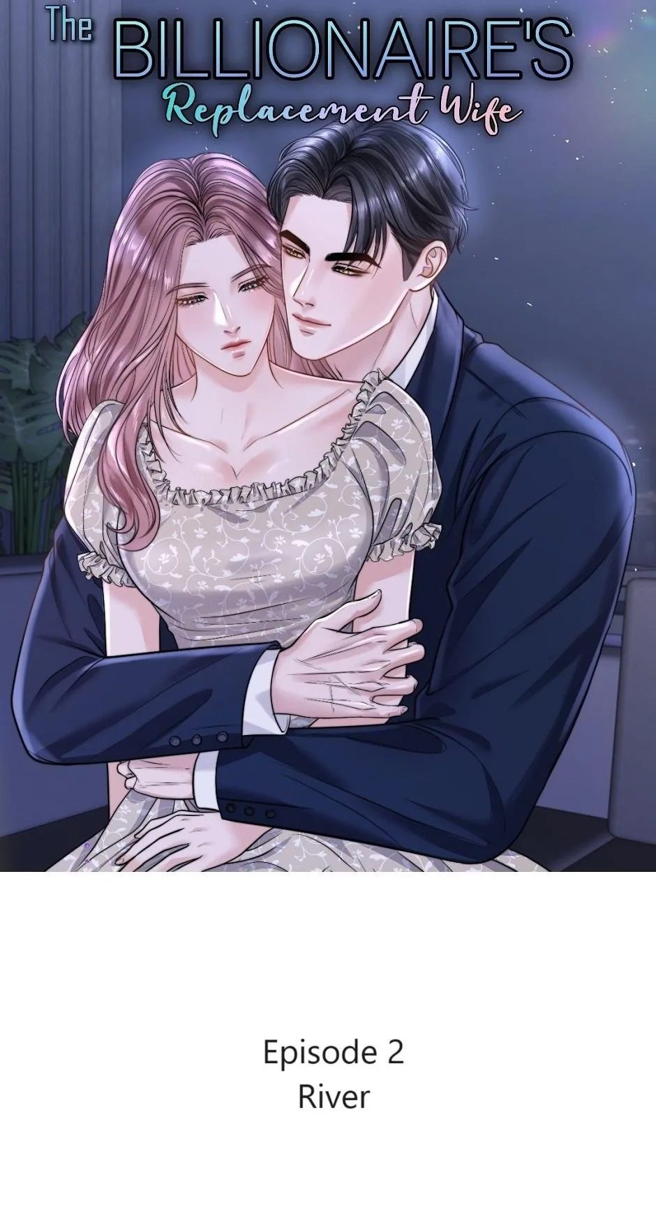 The Billionaire’s Replacement Wife Chapter 2 page 2