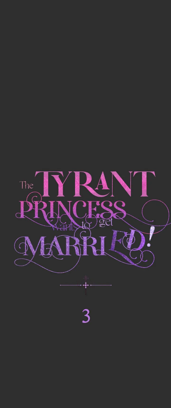 The Tyrant Princess Wants to Get Married! Chapter 3 page 3