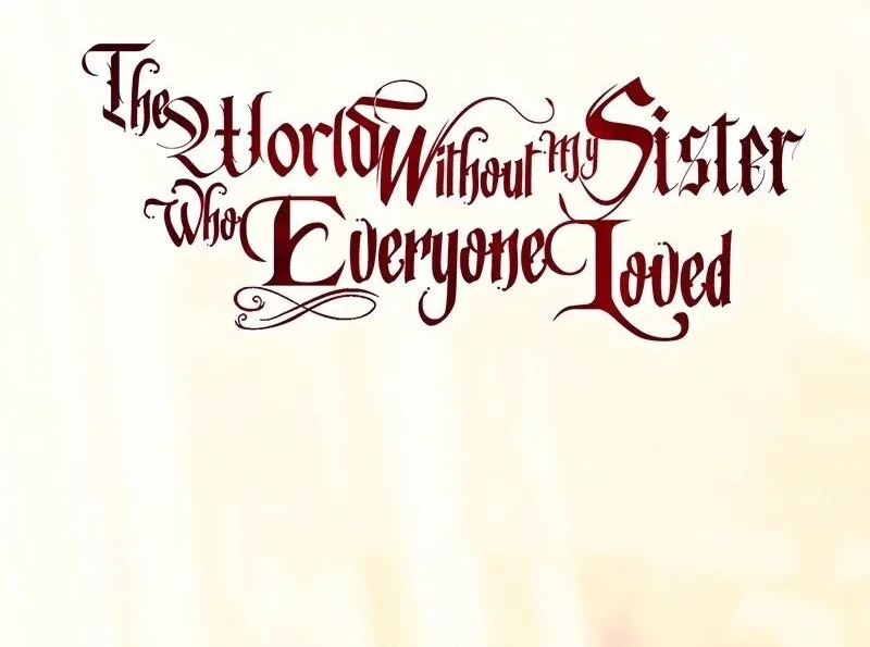 The World Without My Sister Who Everyone Loved Chapter 87 page 35