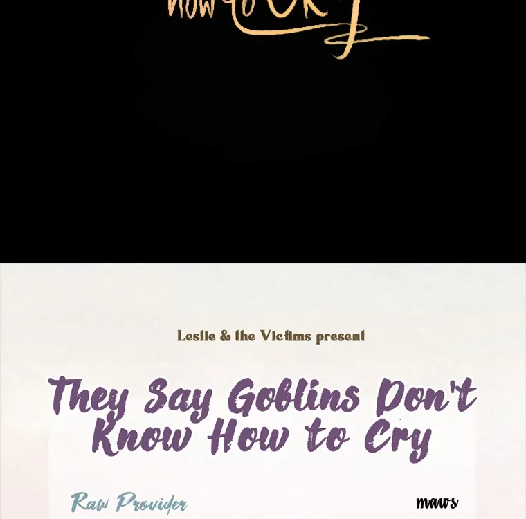 They Say Goblins Don’t Know How to Cry Chapter 21 page 112