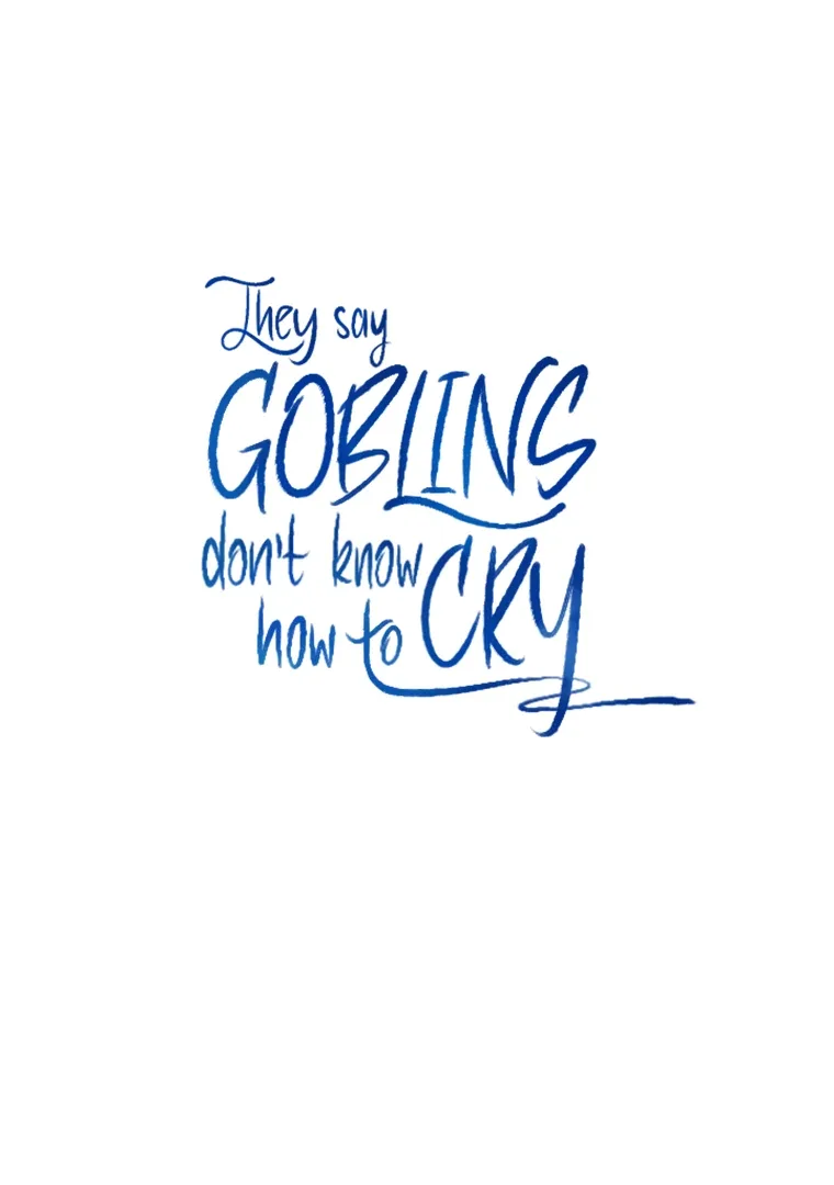 They Say Goblins Don’t Know How to Cry Chapter 30 page 114