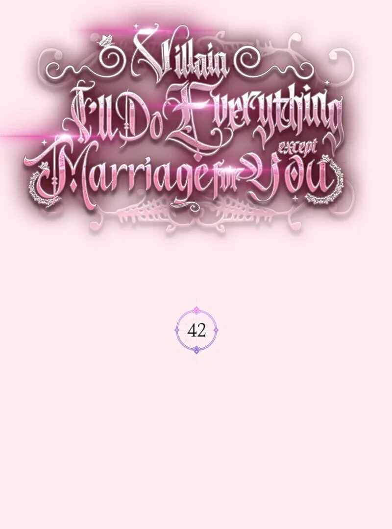 Villain, I’ll Do Everything Except Marriage for You! Chapter 42 page 20
