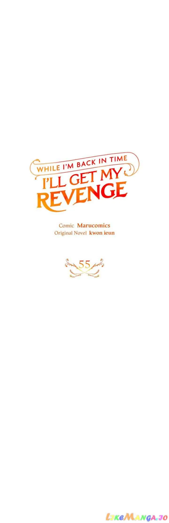 While I’m Back in Time, I’ll Get My Revenge Chapter 55 page 7