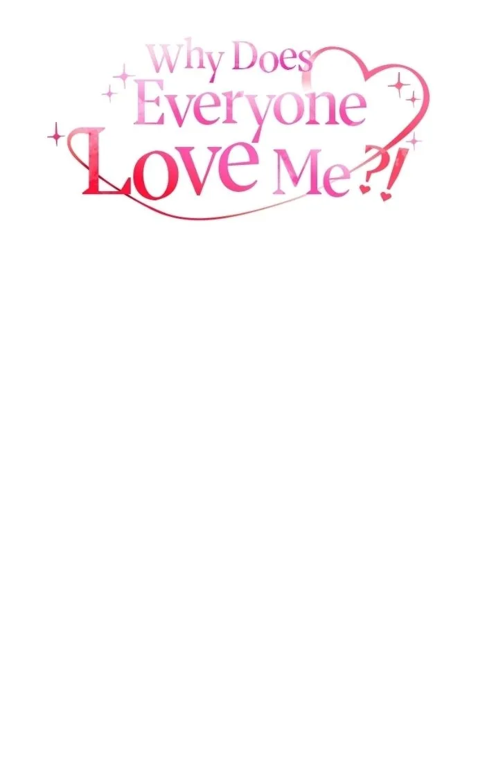 Why Does Everyone Love Me?! Chapter 45 page 44