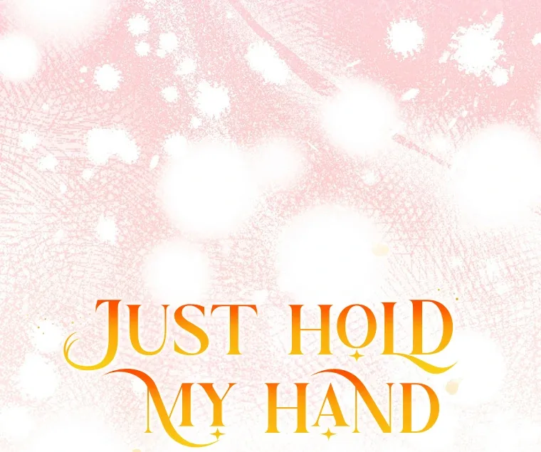 You Just Need To Hold My Hand Chapter 78 page 106