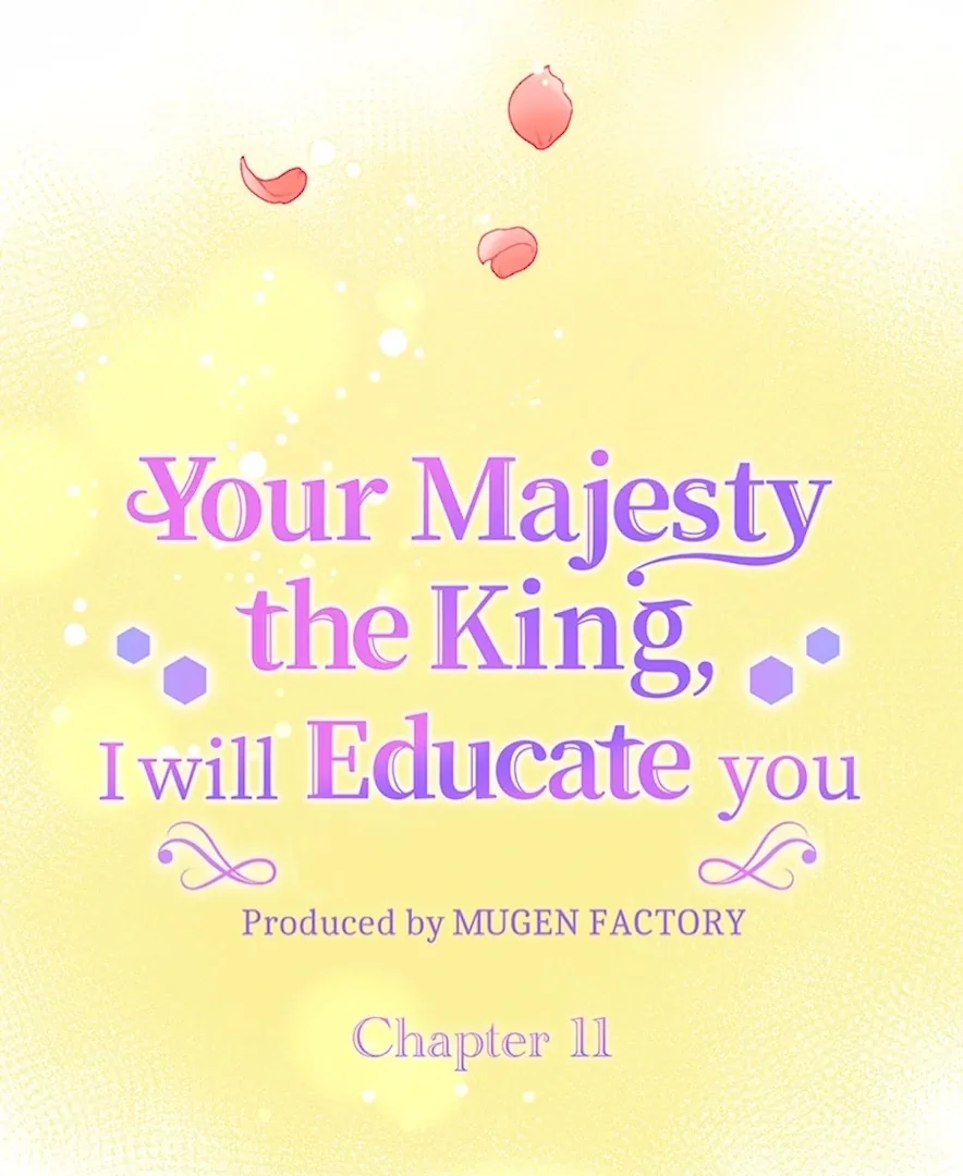 Your Majesty the King, I Will Educate You Chapter 11 page 16