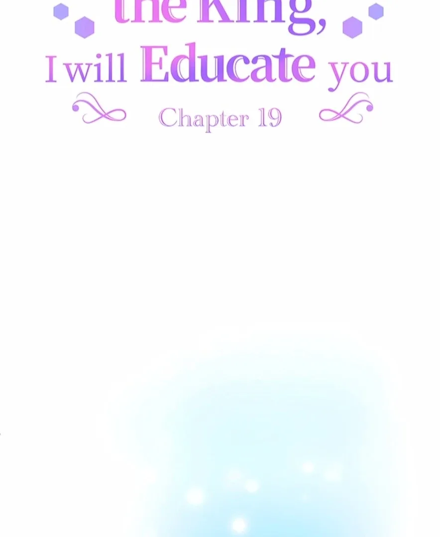 Your Majesty the King, I Will Educate You Chapter 19 page 28