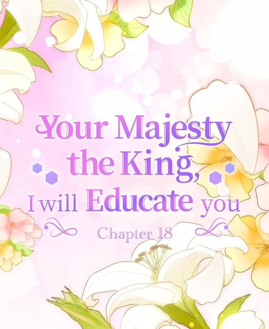 Your Majesty the King, I Will Educate You Chapter 18 page 118