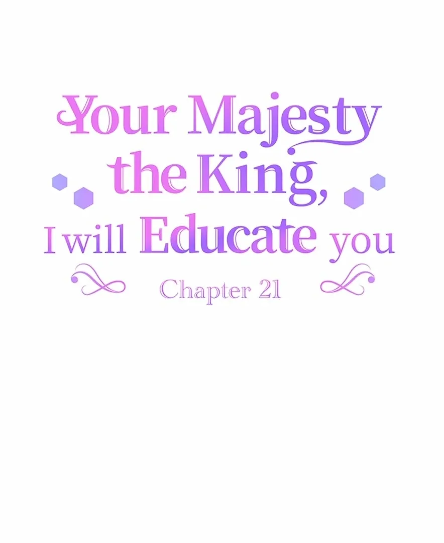 Your Majesty the King, I Will Educate You Chapter 21 page 11