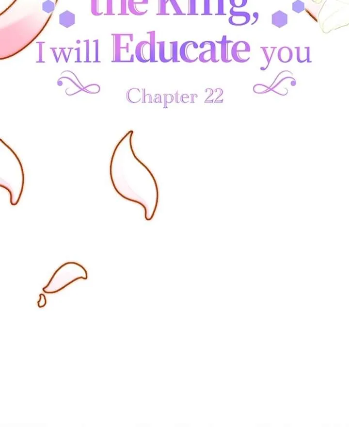 Your Majesty the King, I Will Educate You Chapter 22 page 8