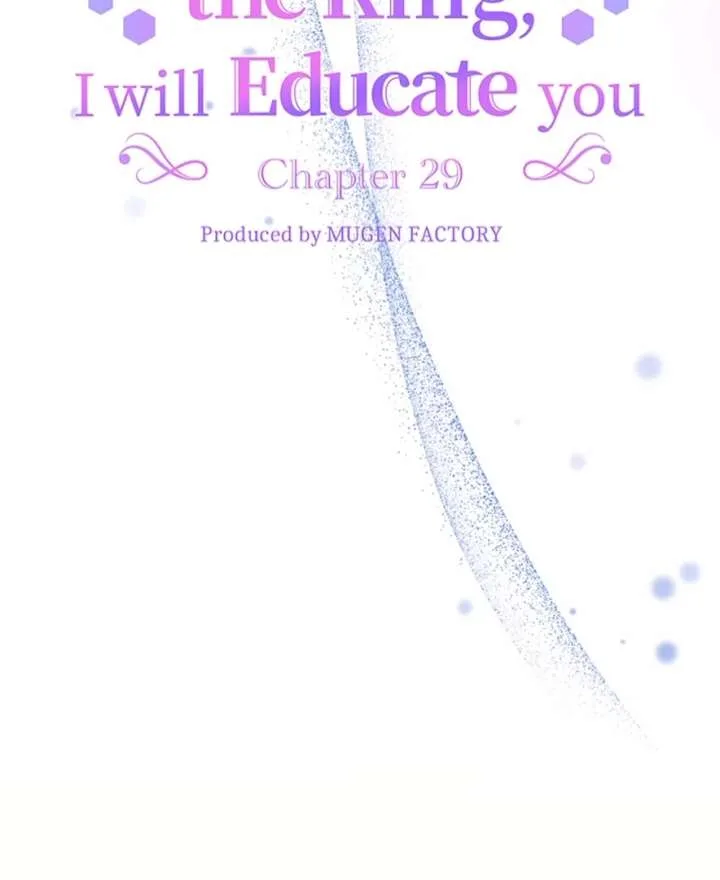 Your Majesty the King, I Will Educate You Chapter 29 page 6