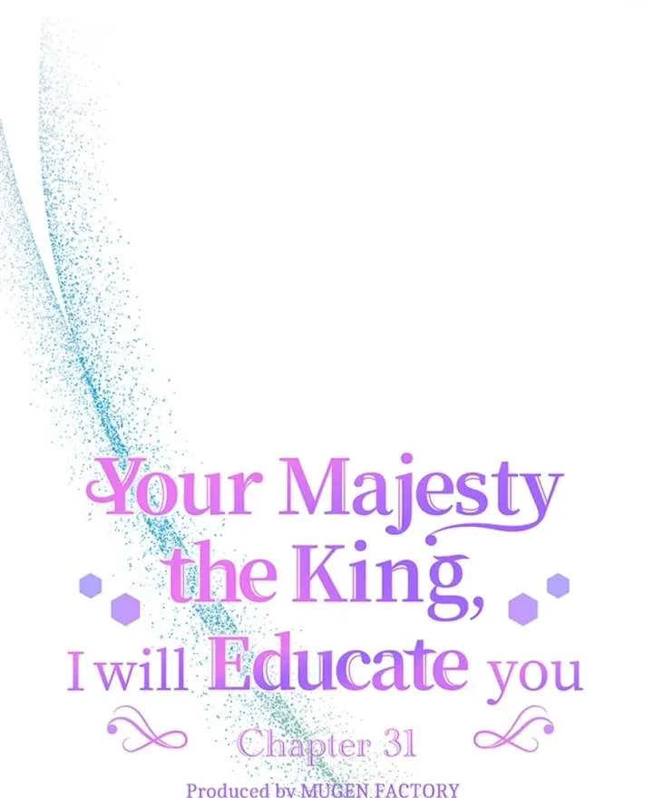 Your Majesty the King, I Will Educate You Chapter 31 page 26