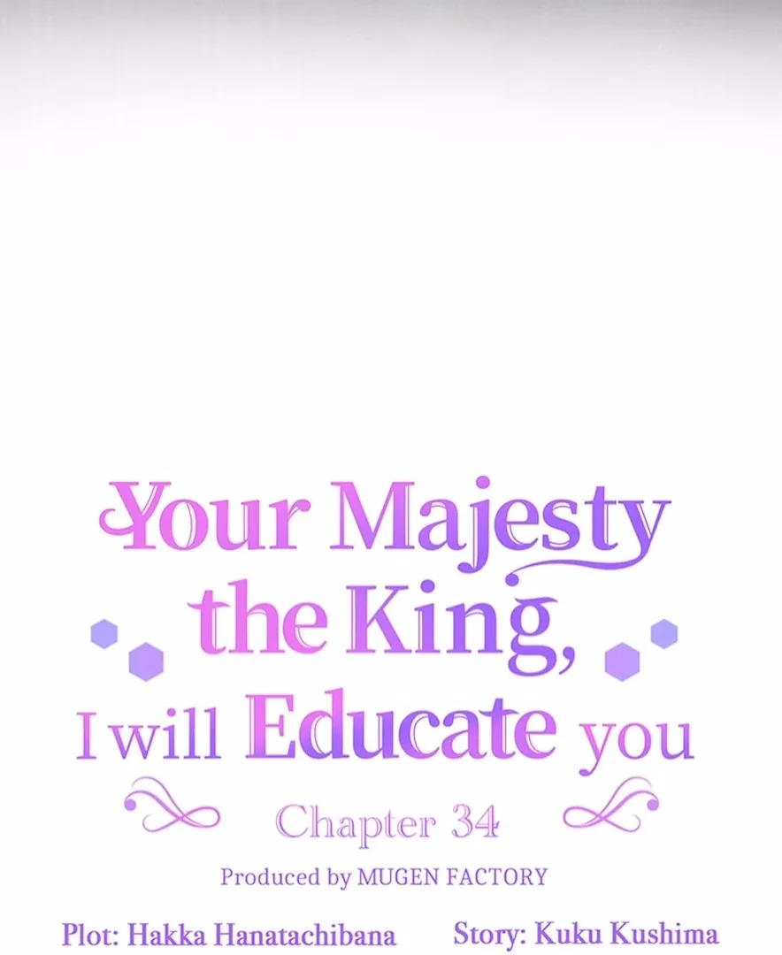 Your Majesty the King, I Will Educate You Chapter 34 page 6