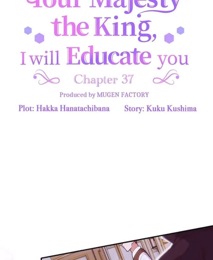 Your Majesty the King, I Will Educate You Chapter 37 page 6