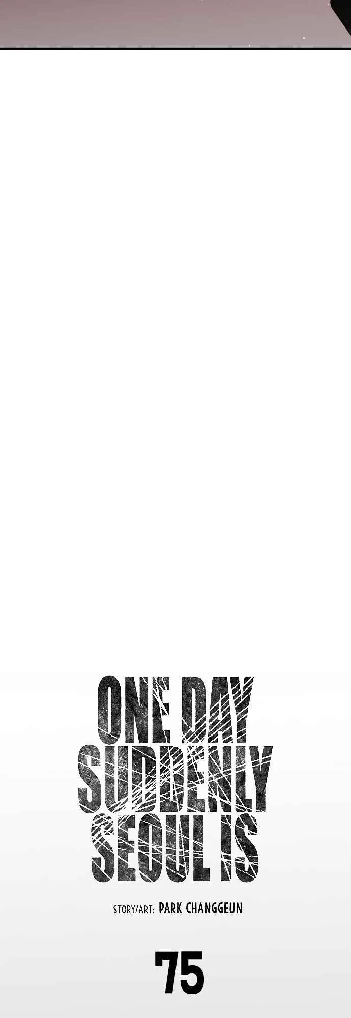 One Day, Suddenly, Seoul Is Chapter 75 page 7