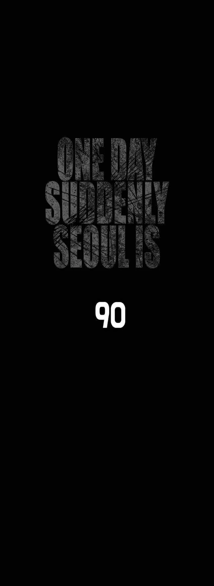One Day, Suddenly, Seoul Is Chapter 90 page 14