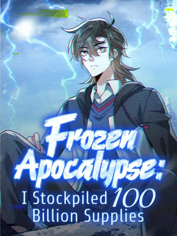 Frozen Apocalypse: I Stockpiled 100 Billion Supplies cover
