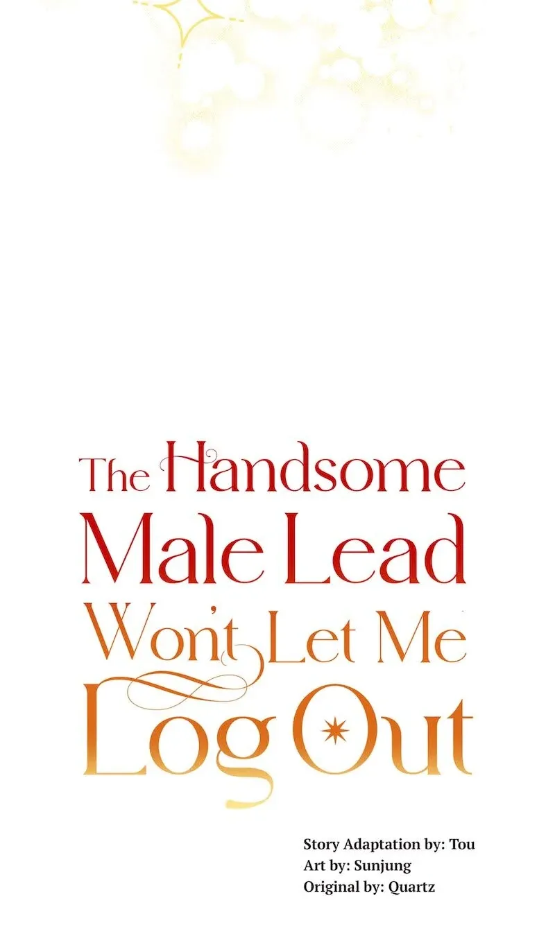 The Handsome Male Lead Won’t Let Me Log Out Chapter 69 page 6