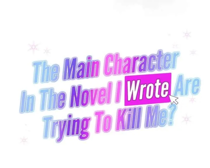 The Main Character In The Novel I Wrote Are Trying To Kill Me? Chapter 3 page 9